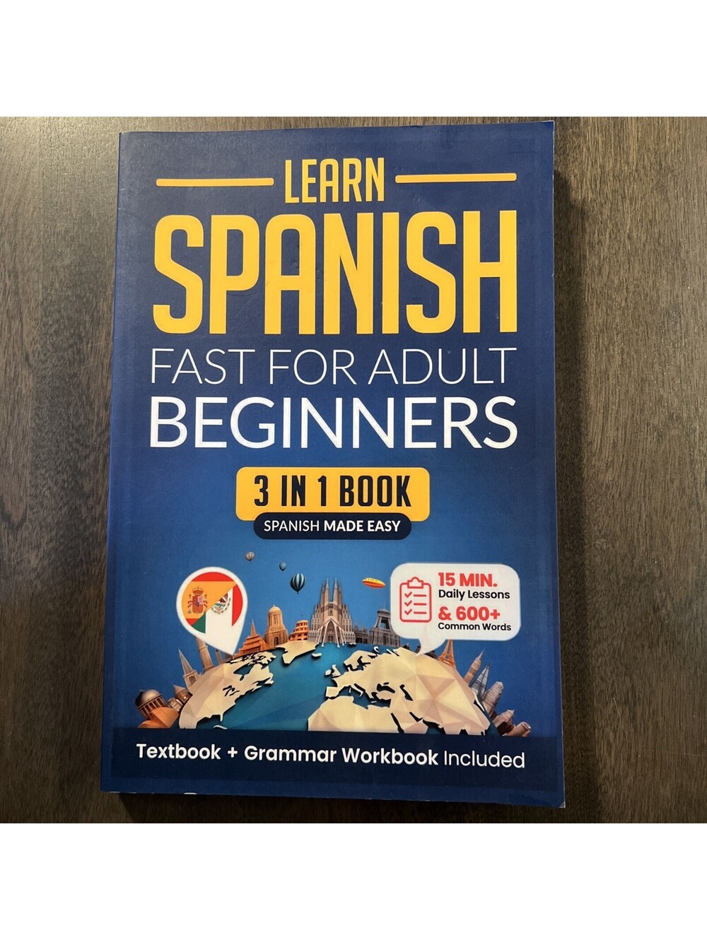 Learn Spanish Fast for Adult Beginners: 3-In-1 Workbook: Spanish Made Easy